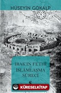 Irak'ın Fethi ve İslamlaşma Süreci