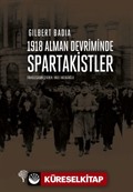 1918 Alman Devriminde Spartakistler