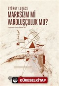 Marksizm mi Varoluşçuluk mu?