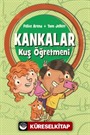 Kankalar / Kuş Öğretmeni