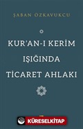 Kur'an-ı Kerim Işığında Ticaret Ahlakı
