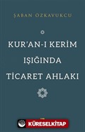 Kur'an-ı Kerim Işığında Ticaret Ahlakı