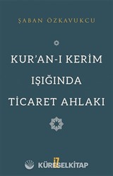 Kur'an-ı Kerim Işığında Ticaret Ahlakı