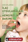 Çocuklarda İlaç Uygulamaları ve Hemşirelik Bakımı