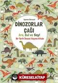 Dinozorlar Çağı: Ara, Bul ve Say / Bir Tarih Öncesi Sayma Kitabı