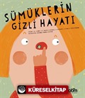 Sümüklerin Gizli Hayatı