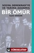 Sosyal Demokrasi'ye ve Tarıma Adanmış Bir Ömür