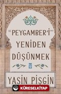 Hz. Peygamberi Yeniden Düşünmek