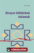 Rivayet Kültürünü Anlamak