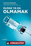 Olmak ya da Olmamak