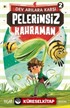 Pelerinsiz Kahraman 2 / Dev Arılara Karşı