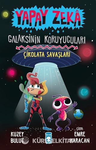 Yapay Zeka Galaksinin Koruyucuları 2 / Çikolata Savaşları