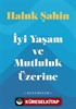 İyi Yaşam ve Mutluluk Üzerine