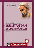 Osmanlıca Öğrenenler İçin Gülistan'dan Seçme Hikayeler