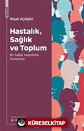 Hastalık, Sağlık ve Toplum