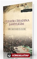 Cezayir Cihadına Şahitliğim (2. Baskı)