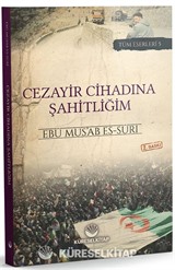 Cezayir Cihadına Şahitliğim (2. Baskı)