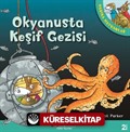 Okyanusta Keşif Gezisi - Harika Hayvanlar (Karton Kapak)