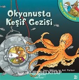 Okyanusta Keşif Gezisi - Harika Hayvanlar (Karton Kapak)