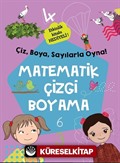 Matematik Çizgi Boyama / Çiz, Boya, Sayılarla Oyna!