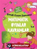 Matematik Oyunlar Kavramlar / Şimdi Oyun Zamanı!