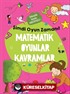 Matematik Oyunlar Kavramlar / Şimdi Oyun Zamanı!