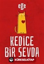 Kedice Bir Sevda