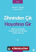 Zihninden Çık Hayatına Gir