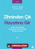 Zihninden Çık Hayatına Gir