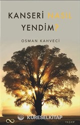 Kanseri Nasıl Yendim?