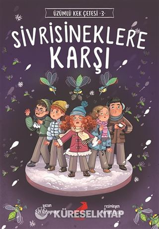 Sivrisineklere Karşı / Üzümlü Kek Çetesi 3