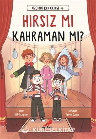 Hırsız mı Kahraman mı? / Üzümlü Kek Çetesi 4