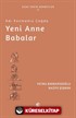 Adı Konmamış Çağda Yeni Anne Babalar