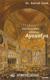 100 Seyyahın Gözüyle Ayasofya