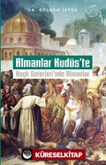 Almanlar Kudüs'te: Haçlı Seferleri'nde Almanlar