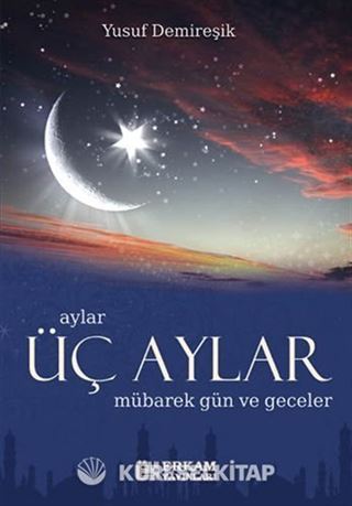 Üç Aylar Mübarek Gün ve Geceler