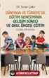 Dünyada ve Türkiyede Eğitim Denetiminin Gelişim Süreci ve Okul Öncesi Eğitim