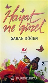Hayat ne Güzel