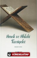 Ameli ve Ahlaki Tavsiyeler