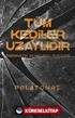 Tüm Kediler Uzaylıdır