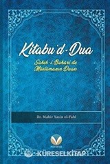 Kitabu'd-Dua (Sahih-i Buhari'de Müslümanın Duası)