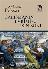 Çalışmanın Evrimi ve İşin Sonu