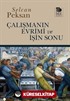 Çalışmanın Evrimi ve İşin Sonu