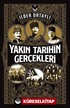 Yakın Tarihin Gerçekleri