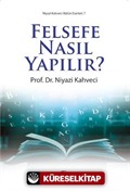 Felsefe Nasıl Yapılır?