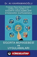 Uluslararası Finansal Raporlama Standardı (Ufrs) 4'ten Ufrs 17'ye Sigorta Sözleşmeleri Standardı Kapsamında Sigorta Muhasebesi ve Uygulamaları