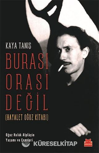 Burası Orası Değil (Hayalet Oğuz Kitabı)