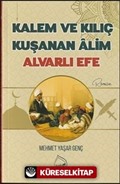 Kalem ve Kılıç Kuşanan Alim Alvarlı Efe