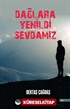 Dağlara Yenildi Sevdamız