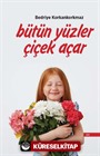 Bütün Yüzler Çiçek Açar